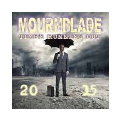 Mournblade (3) Time's Running Out 2015 Vinyl LP