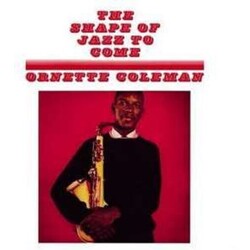 Ornette Coleman The Shape Of Jazz To Come Vinyl LP