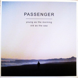 Passenger (10) Young As The Morning Old As The Sea Vinyl 2 LP