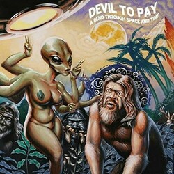 Devil To Pay A Bend Through Space And Time Vinyl LP
