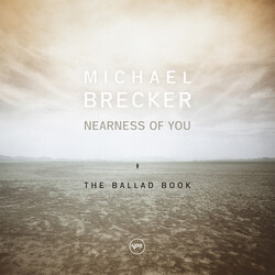 Michael Brecker Nearness Of You (The Ballad Book) Vinyl 2 LP