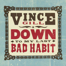 Vince Gill Down To My Last Bad Habit Vinyl LP