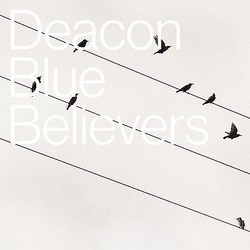 Deacon Blue Believers Vinyl LP
