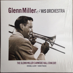 Glenn Miller And His Orchestra The Glenn Miller Carnegie Hall Concert Vinyl LP