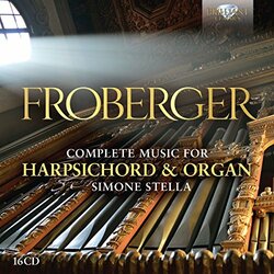 Johann Jakob Froberger / Simone Stella Complete Music For Harpsichord & Organ Vinyl LP