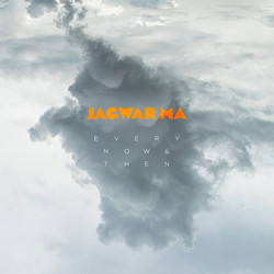 Jagwar Ma Every Now & Then Vinyl LP
