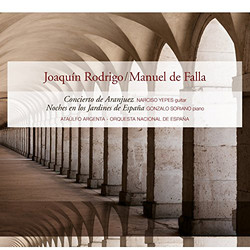 Manuel de Falla / Gonzalo Soriano / Joaquín Rodrigo / Narciso Yepes / Orquesta Nacional De España / Ataúlfo Argenta Concierto De Aranjuez / Noches En 