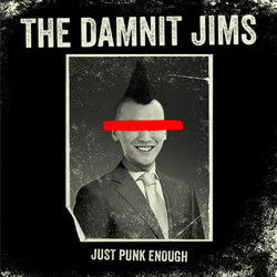 The Damnit Jims Just Punk Enough Vinyl LP