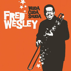 Fred Wesley Wuda Cuda Shuda Vinyl LP
