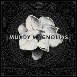 Muddy Magnolias Broken People Vinyl LP