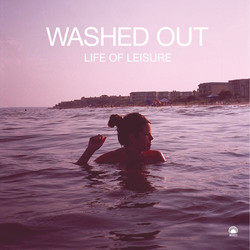 Washed Out Life Of Leisure Vinyl LP