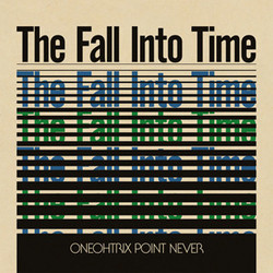 Oneohtrix Point Never The Fall Into Time Vinyl LP