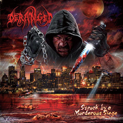 Deranged Struck by a Murderous Siege Vinyl LP