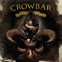 Crowbar (2) The Serpent Only Lies Vinyl LP