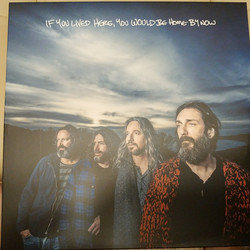 The Chris Robinson Brotherhood If You Lived Here, You Would Be Home By Now Vinyl LP