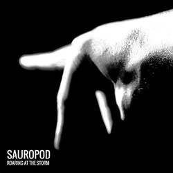 Sauropod Roaring At The Storm Vinyl LP