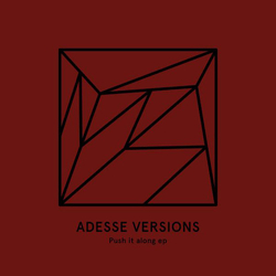 Adesse Versions Push It Along EP Vinyl LP