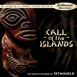 Ixtahuele Call Of The Islands Vinyl LP