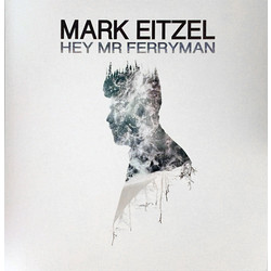 Mark Eitzel Hey Mr Ferryman Vinyl LP