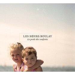 Les Sœurs Boulay Le Poids Des Confettis Vinyl LP