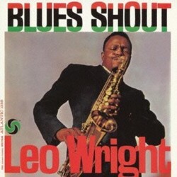 Leo Wright Blues Shout -Hq- 180Gr. Vinyl LP