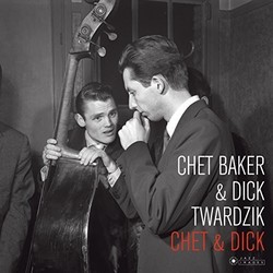 Chet Baker / Dick Twardzik Chet & Dick Vinyl LP
