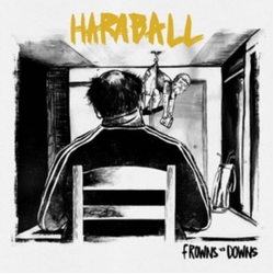 Haraball Frowns Vs Downs Vinyl LP