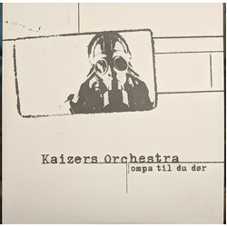 Kaizers Orchestra Ompa Til Du Dør Vinyl LP