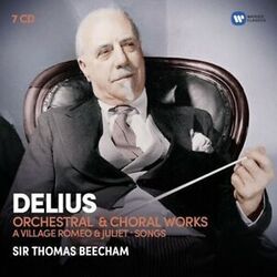 Frederick Delius / Sir Thomas Beecham Orchestral & Choral Works - A Village Romeo & Juliet - Songs Vinyl LP