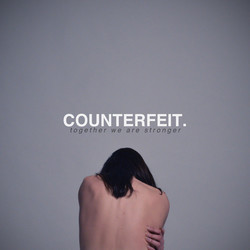 Counterfeit. Together We Are Stronger Vinyl LP