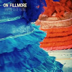 On Fillmore Happiness Of Living vinyl LP