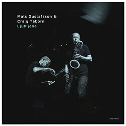 Mats Gustafsson Ljubljana Vinyl LP