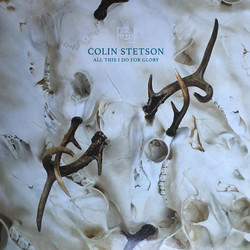 Colin Stetson All This I Do For Glory Vinyl LP