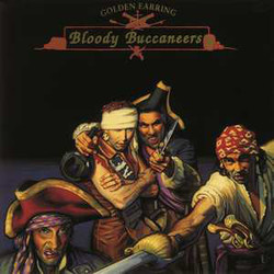 Golden Earring Bloody Buccaneers Vinyl LP