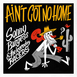 Sonny Burgess & The Pacers Ain't Got No Home Vinyl LP