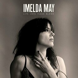 Imelda May Life. Love. Flesh. Blood Vinyl LP