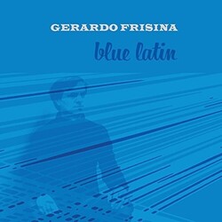 Gerardo Frisina Blue Latin Vinyl LP