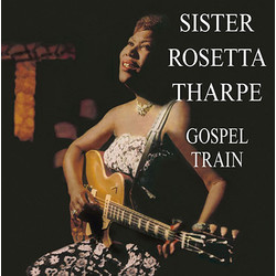 Sister Rosetta Tharpe Gospel Train Vinyl LP