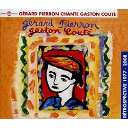 Gerard Pierron Chante Gaston Coute Restrospective 1977-2008 3 CD