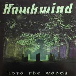 Hawkwind Into The Woods Vinyl LP
