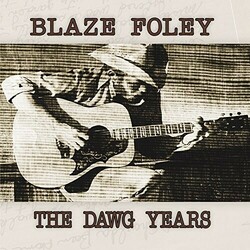 Blaze Foley The Dawg Years Vinyl LP