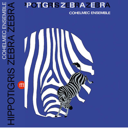 Cohelmec Ensemble Hippotigris Zebra Zebra Vinyl LP