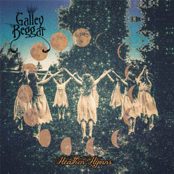 Galley Beggar Heathen Hymns Vinyl LP