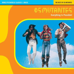 Os Mutantes Everything Is Possible! - The Best Of Os Mutantes Vinyl LP