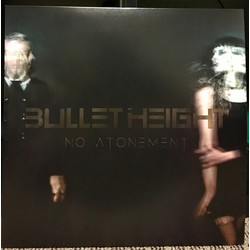 Bullet Height No Atonement Vinyl LP