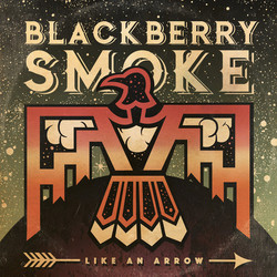 Blackberry Smoke Like An Arrow -Ltd- vinyl 2 LP