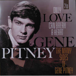 Gene Pitney Only Love Can Break A Heart + The Many Sides Of Gene Pitney