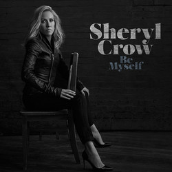 Sheryl Crow Be Myself Vinyl LP