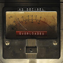 Fourty Two Decibel Overloaded -Lp+Cd- Vinyl LP
