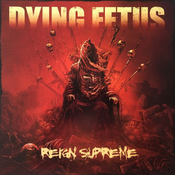 Dying Fetus Reign Supreme Vinyl LP